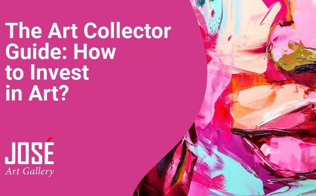 The Art Collector Guide How to Invest in Art?
